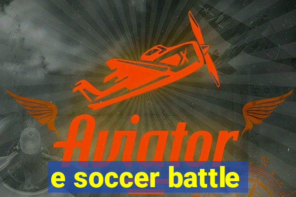 e soccer battle